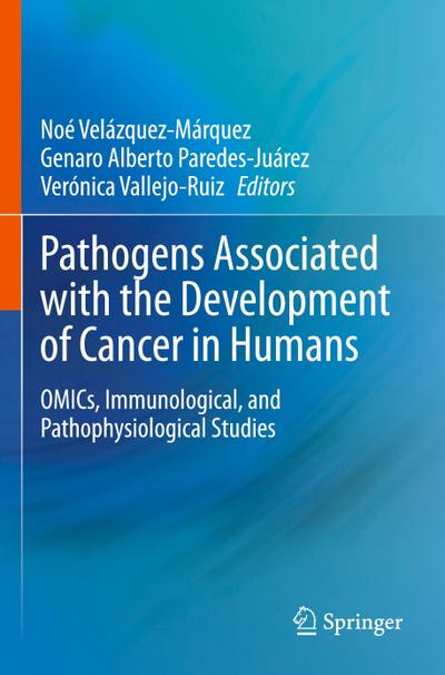 Pathogens Associated with the Development of Cancer in Humans