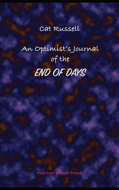 An Optimist’s Journal of the End of Days and Other Stories
