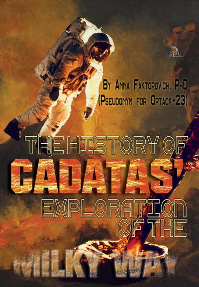 The History of Cadatas’ Exploration of the Milky Way