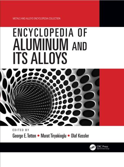 Encyclopedia of Aluminum and Its Alloys, Two-Volume Set (Print)