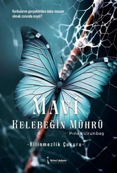 Mavi Kelebegin Mührü - Bilinmezlik Cukuru