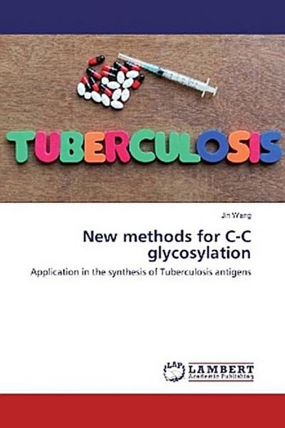 New methods for C-C glycosylation
