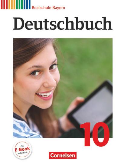 Deutschbuch 10. Jahrgangsstufe - Realschule Bayern - Schülerbuch