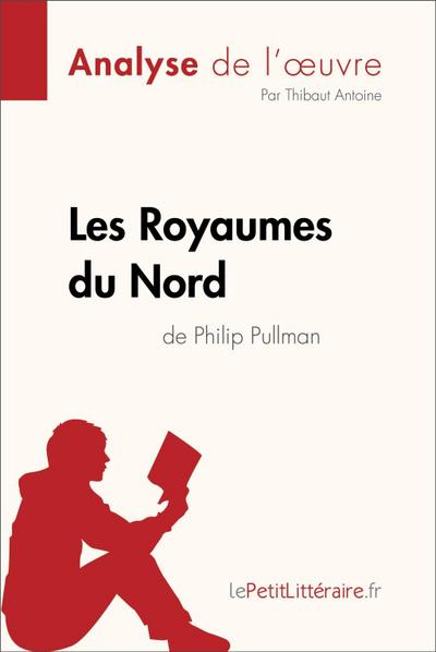 Les Royaumes du Nord de Philip Pullman (Analyse de l’oeuvre)