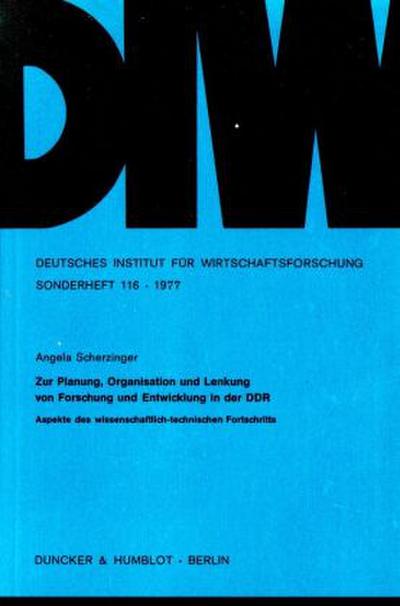 Zur Planung, Organisation und Lenkung von Forschung und Entwicklung in der DDR.