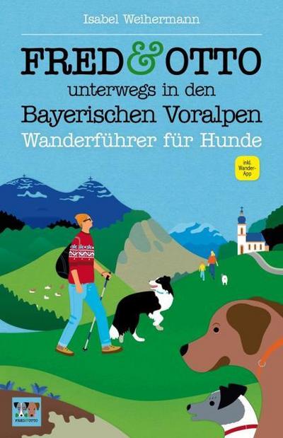 Fred & Otto unterwegs in den Bayerischen Voralpen