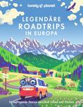 LONELY PLANET Bildband Legendäre Roadtrips in Europa