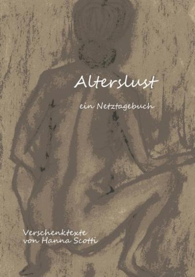Alterslust - ein Netztagebuch