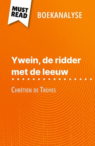 Ywein, de ridder met de leeuw van Chrétien de Troyes (Boekanalyse)