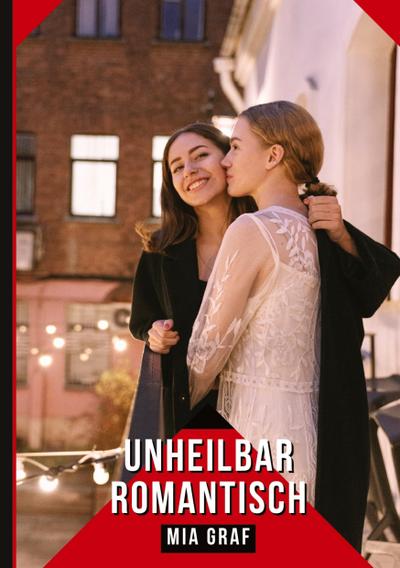 Unheilbar Romantisch