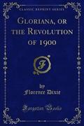 Gloriana, or the Revolution of 1900