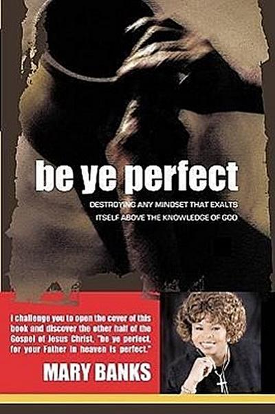 Be Ye Perfect