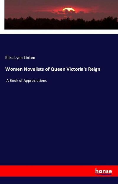 Women Novelists of Queen Victoria’s Reign