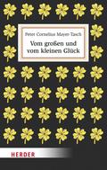 Vom großen und vom kleinen Glück
