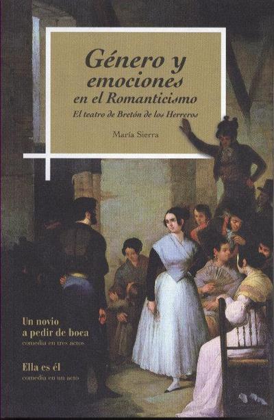 Género y emociones en el Romanticismo : el teatro de Bretón de los Herreros