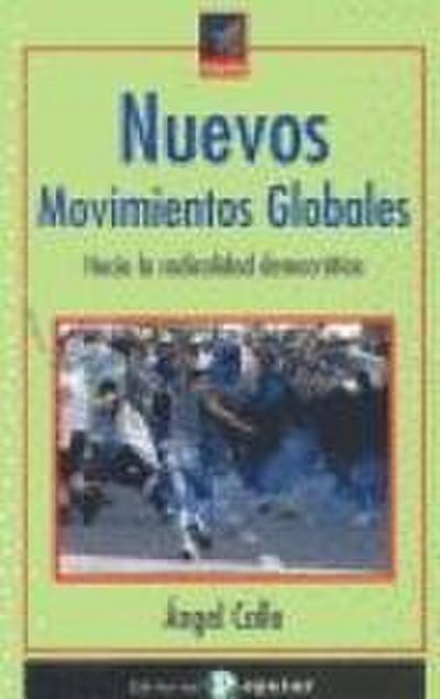 Nuevos movimientos globales : hacia la radicalidad democrática