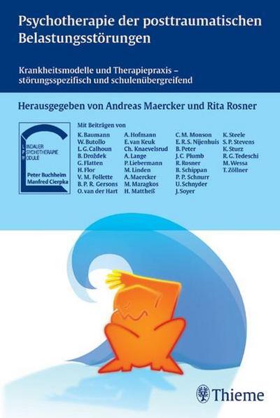 Psychotherapie der posttraumatischen Belastungsstörungen: Krankheitsmodelle und Therapiepraxis: Krankheitsmodelle und Therapiepraxis - ... (Reihe, PSYCHOTHER.-MODULE)