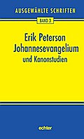 Ausgewählte Schriften / Johannesevangelium und Kanonstudien