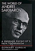 The World of Andrei Sakharov