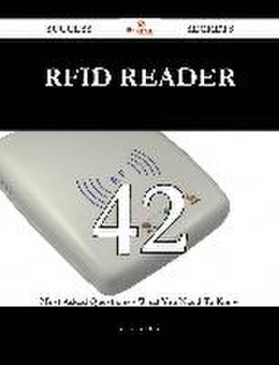 RFID reader 42 Success Secrets - 42 Most Asked Questions On RFID reader - What You Need To Know