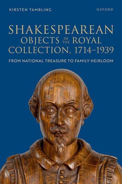 Shakespearean Objects in the Royal Collection, 1714-1939