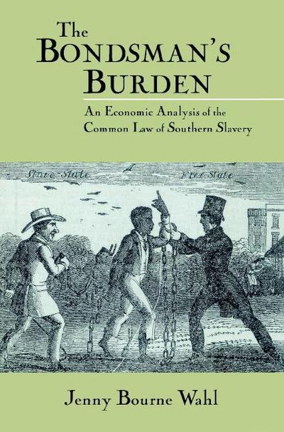 The Bondsman’s Burden