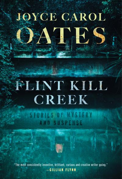 Flint Kill Creek: Stories of Mystery and Suspense