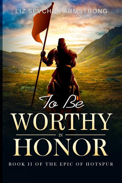 To Be Worthy In Honor
