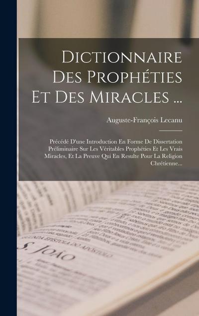 Dictionnaire Des Prophéties Et Des Miracles ...