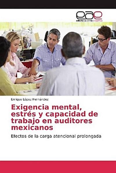 Exigencia mental, estrés y capacidad de trabajo en auditores mexicanos
