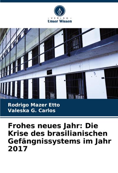 Frohes neues Jahr: Die Krise des brasilianischen Gefängnissystems im Jahr 2017