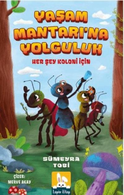 Yasam Mantarina Yolculuk - Her Sey Koloni Icin