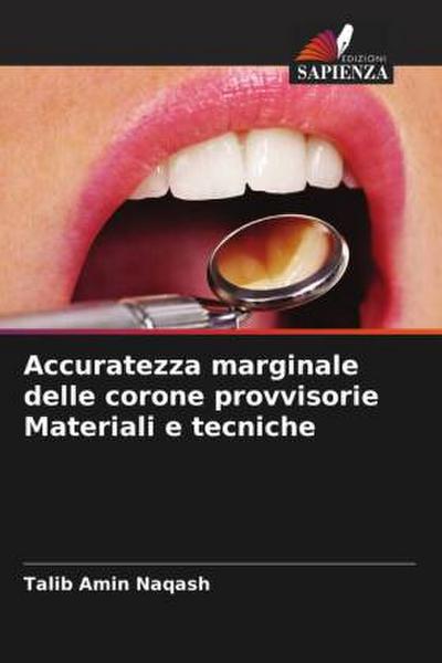 Accuratezza marginale delle corone provvisorie Materiali e tecniche