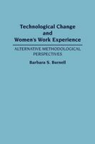 Technological Change and Women’s Work Experience