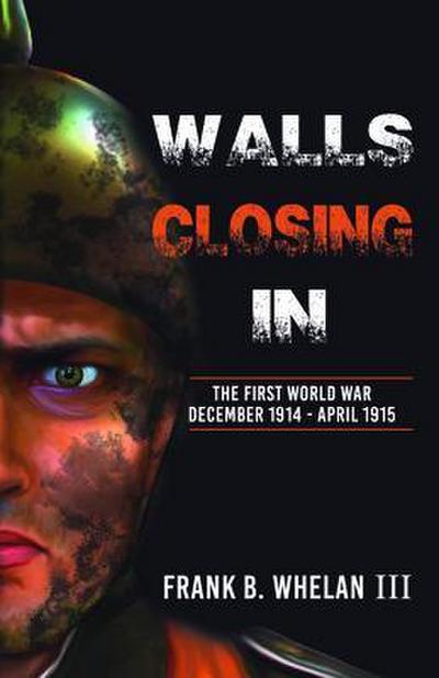 Walls Closing In : The First World War