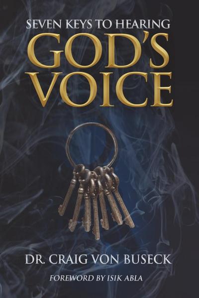 Seven Keys to Hearing God’s Voice