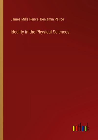 Ideality in the Physical Sciences