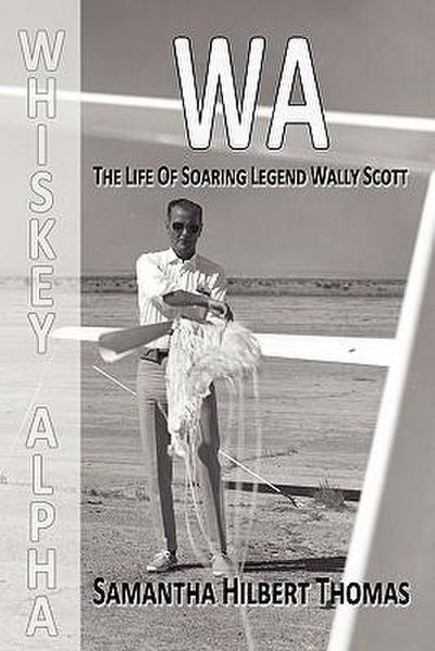 WA the life of soaring legend Wally Scott