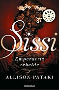 Sissi, Emperatriz rebelde