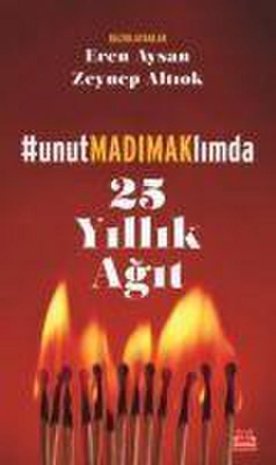 25 Yillik Agit - Unutmadimaklimda
