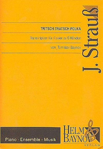 Tritsch-Tratsch-Polkafür Klavier zu 6 Händen