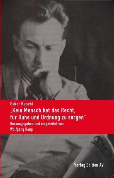 ’Kein Mensch hat das Recht, für Ruhe und Ordnung zu sorgen’