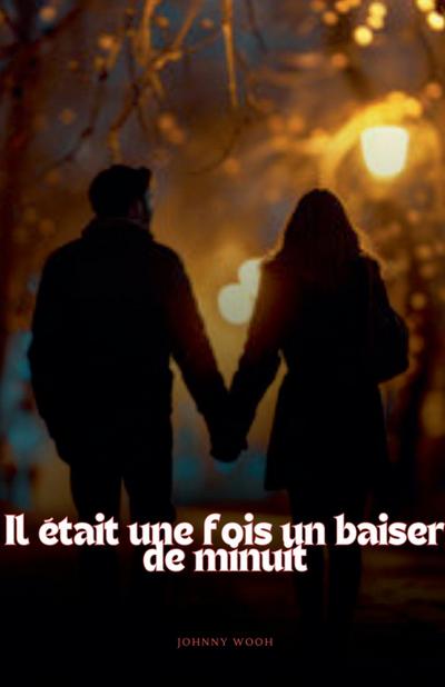 Wooh, J: Était une fois un baiser de minuit