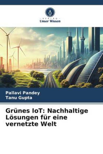 Grünes IoT: Nachhaltige Lösungen für eine vernetzte Welt