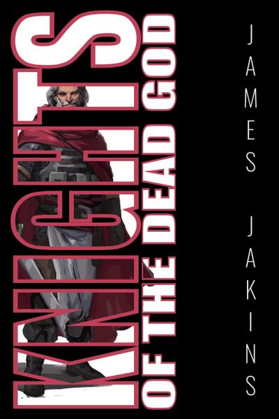 Knights of the Dead God (Heroes of Summervale, #3)