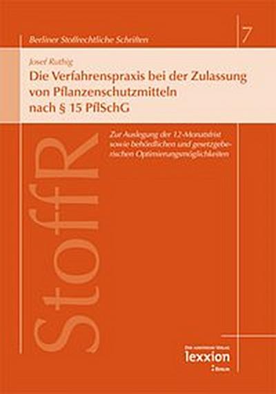 Die Verfahrenspraxis bei der Zulassung von Pflanzenschutzmitteln nach § 15 PflSchG