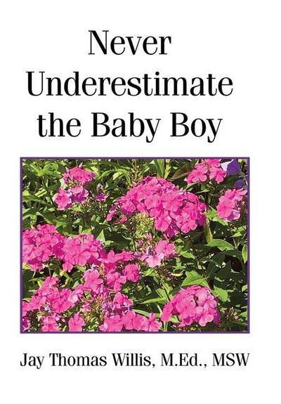 Never Underestimate the Baby Boy