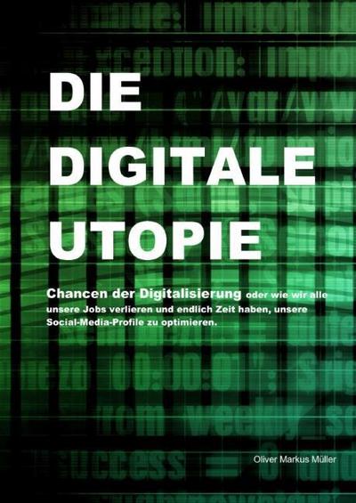 DIE DIGITALE UTOPIE