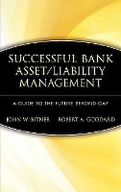 Successful Bank Asset/Liability Management