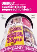 UNIKULT proudly presents: Saarländische Popgeschichte(n)!